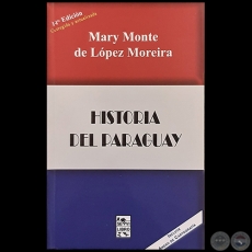 HISTORIA DEL PARAGUAY - 14 EDICIN - Autora: MARY MONTE DE LPEZ MOREIRA
